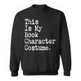This Is My Book Character Costume Lazy Halloween Costume Sweatshirt