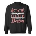 Book Club With My Besties Sweatshirt
