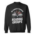 Book Club Fans My Cardio Reading Groups Quote Sweatshirt
