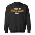 This Is My Book Club Sweatshirt