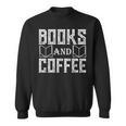 Book Coffee Lover Books And Coffee Sweatshirt