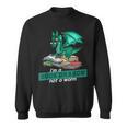 Im A Book Dragon Not A Worm Dragon Sweatshirt