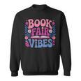 Book Fair Vibes Retro Teacher Reading Lovers Librarian Sweatshirt Book Fair Vibes Retro Teacher Reading Lovers Librarian Sweatshirt