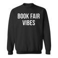 Book Fair Vibes Sweatshirt