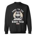 Book Fair Week Librarian Library Cat Come To The Book Fair For Men Women Kids Sweatshirt