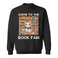Book Fair Week Librarian Library Cat Come To The Book Fair Sweatshirt