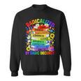 Book Flower Radicalized By Basic Decency Feminist LGBT Gay Sweatshirt Book Flower Radicalized By Basic Decency Feminist LGBT Gay Sweatshirt