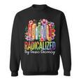 Book Flower Radicalized By Basic Decency Feminist LGBT Pride Sweatshirt