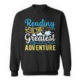 Book Librarian Reading Is The Greatest Adventure Book Lover Sweatshirt