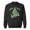 Book Lover Christmas Tree Holiday Reading Love To Read Sweatshirt Book Lover Christmas Tree Holiday Reading Love To Read Sweatshirt