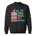 Book Lover All The Cool Kids Reading Sweatshirt Book Lover All The Cool Kids Reading Sweatshirt