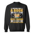 Book Lover Outside a Dog a Book Is a Man's Best Friend Sweatshirt Book Lover Outside a Dog a Book Is a Man's Best Friend Sweatshirt