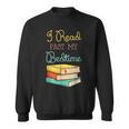 Book Lover I Read Past My Bedtime Sweatshirt