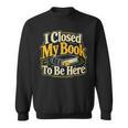 Book Lover Reader Librarian Teacher Reading Humor Sweatshirt