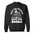 Book Lovers Ban The Fascists Save The Books Book Lovers Sweatshirt