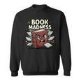 Book Madness Reading Lover School Humor Sweatshirt