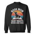 Book Mom Quiet Nights Books And Dogs Sweatshirt