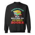 Book Reading Introverted But Willing To Discuss Books Sweatshirt Book Reading Introverted But Willing To Discuss Books Sweatshirt