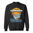 Book Reading Its Not Hoarding If Its Books Hoarding Sweatshirt Book Reading Its Not Hoarding If Its Books Hoarding Sweatshirt
