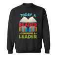 Book Reading Today A Reader Tomorrow A Leader Sweatshirt
