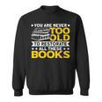 Book Restoration Never Too Old To Restorate Books Book Lover Sweatshirt