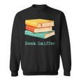 Book Sniffer Sniffing Booksniffing For Readers Sweatshirt Book Sniffer Sniffing Booksniffing For Readers Sweatshirt