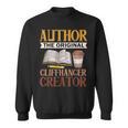 Book Writer Cliffhanger Creator Author Book Writing Novelist Sweatshirt