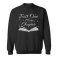 Bookaholic Saying About Books Just One More Chapter Sweatshirt