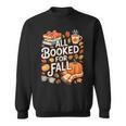 All Booked For Fall Cute Book Lover Autumn Reading Bookish Sweatshirt All Booked For Fall Cute Book Lover Autumn Reading Bookish Sweatshirt