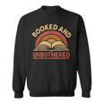 Booked And Unbothered For Readers And Book Lovers Sweatshirt