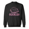 Bookish Book Reading Literary Advocate Teacher Librarian For Men Women Sweatshirt Bookish Book Reading Literary Advocate Teacher Librarian For Men Women Sweatshirt