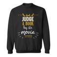 Booklovers Don't Judge A Book By Its Movie Sweatshirt Booklovers Don't Judge A Book By Its Movie Sweatshirt