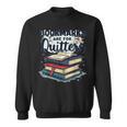 Bookmarks Are For Quitters Reading Quote Book Lover Sweatshirt Bookmarks Are For Quitters Reading Quote Book Lover Sweatshirt