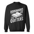 Bookmarks Quote Library Book Reader Sweatshirt Bookmarks Quote Library Book Reader Sweatshirt
