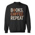 Books Coffee Repeat Librarian Book Lover Sweatshirt
