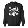 Books And Coffee Retro Reading Quote Sweatshirt