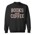 Books And Coffee Vintage Reading Lover Typography Sweatshirt Books And Coffee Vintage Reading Lover Typography Sweatshirt