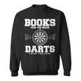 Books Feed The Brain Darts Feeds The Soul Sweatshirt Books Feed The Brain Darts Feeds The Soul Sweatshirt