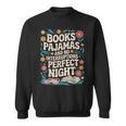 Books And Pajamas Book Lover Reading Reader Sweatshirt Books And Pajamas Book Lover Reading Reader Sweatshirt
