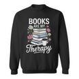 Books Are My Therapy Book Lovers Reading Coffee Florals Sweatshirt Books Are My Therapy Book Lovers Reading Coffee Florals Sweatshirt