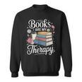 Books Are My Therapy Reading Lover Cozy Environment Sweatshirt Books Are My Therapy Reading Lover Cozy Environment Sweatshirt