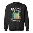 Books Are My Therapy Sweatshirt