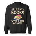 I Like My Books With a Side Of Panic Thriller Sweatshirt I Like My Books With a Side Of Panic Thriller Sweatshirt