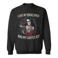 I Like My Books Spicy And My Coffee ICY Shirt Skeleton Sweatshirt