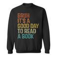 Bruh Its A Good Day To Read A Book Cool Reading Teacher Boys Sweatshirt Bruh Its A Good Day To Read A Book Cool Reading Teacher Boys Sweatshirt