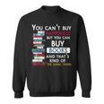 You Can't Buy Happiness But You Can Buy Books Sweatshirt
