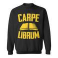 Carpe Librum Latin Language Lover Book Reading LIterary Sweatshirt