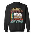 Cats And Books Easily Distracted By Cats And Books Sweatshirt