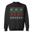 I Closed My Book To Be Here Sweatshirt I Closed My Book To Be Here Sweatshirt