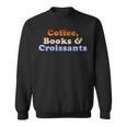 Coffee Books & Croissants Retro Vintage Sweatshirt